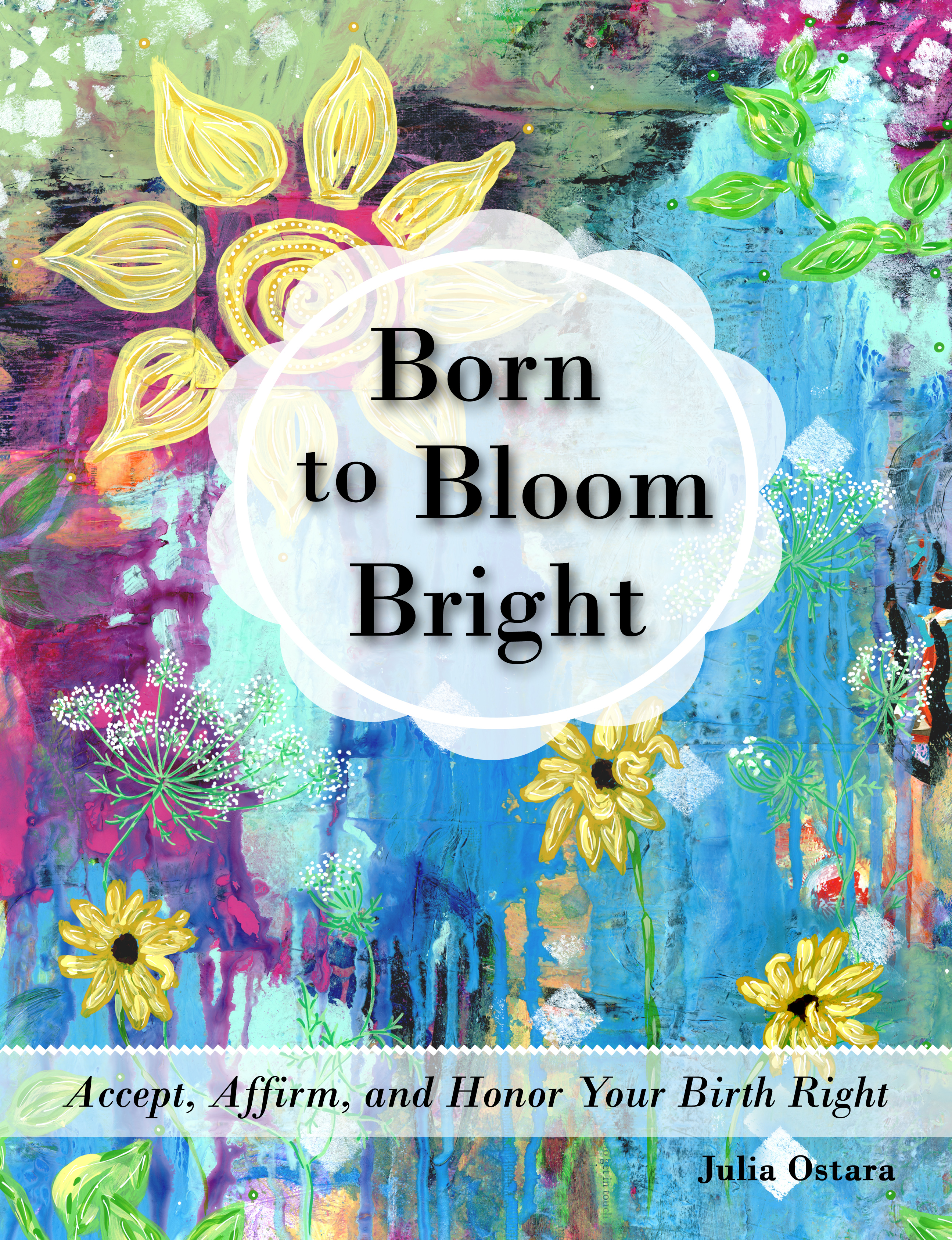 Born to Bloom Bright Hardcover Book ~ Contributor Discount